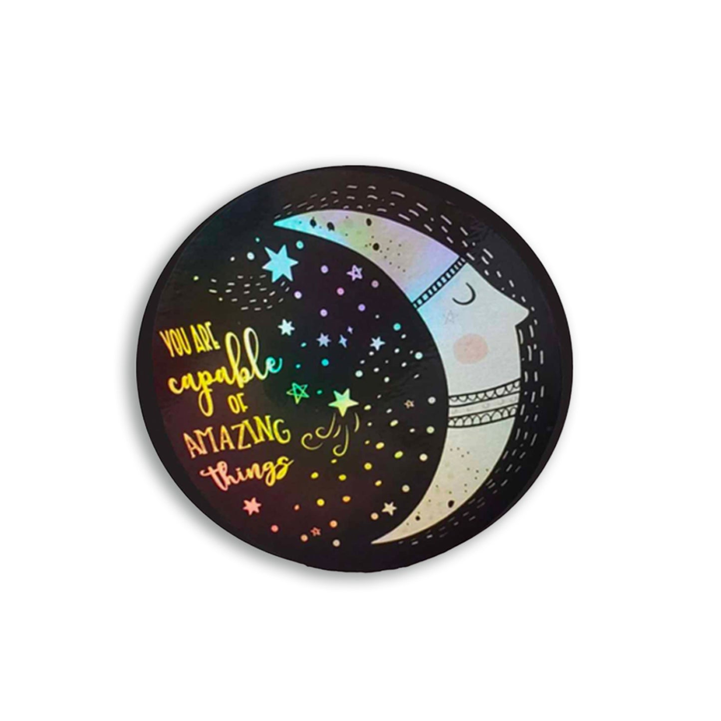 You are Capable of Amazing Things Sticker (HOLOGRAPHIC)