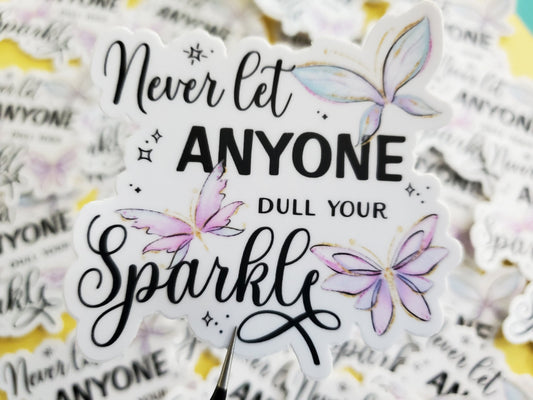 Dull Your Sparkle Sticker