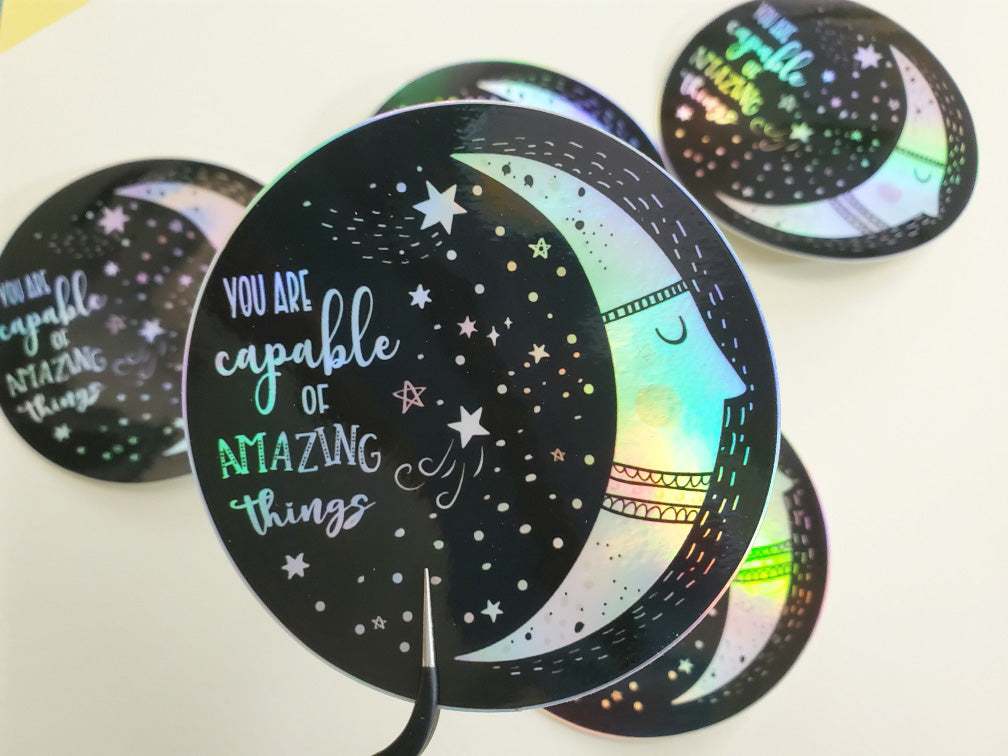 You are Capable of Amazing Things Sticker (HOLOGRAPHIC)