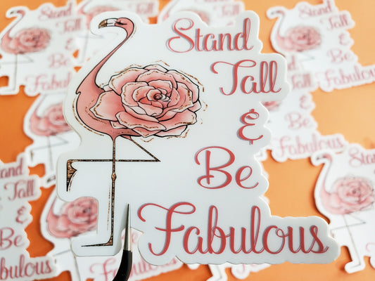 Stand Tall & Be Fabulous Sticker