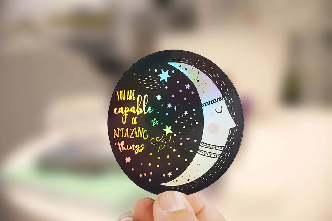 You are Capable of Amazing Things Sticker (HOLOGRAPHIC)