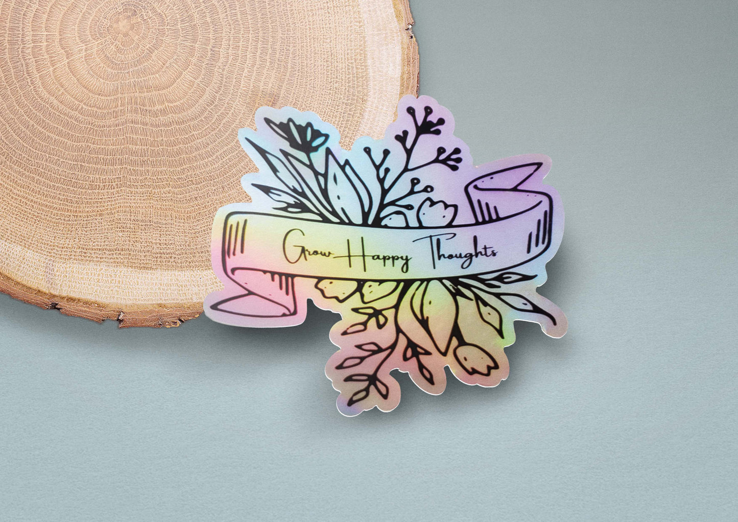 Grow Happy Thoughts Sticker (HOLOGRAPHIC)